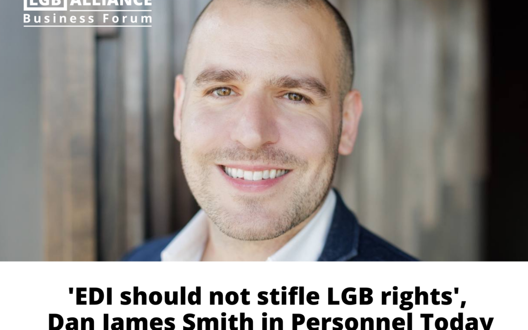 ‘EDI should not stifle LGB rights’, Dan James Smith in Personnel Today